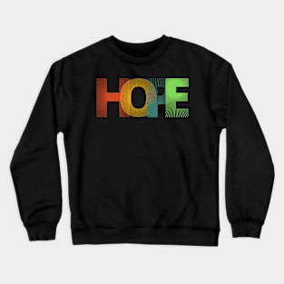 Vibrant Typography HOPE T-Shirt - Embrace Positivity in Style! Crewneck Sweatshirt